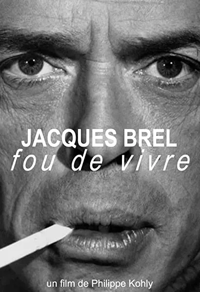 Jacques Brel, fou de vivre