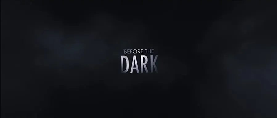 Before the Dark online