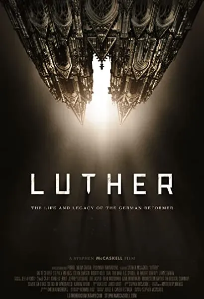 Luther: The Life and Legacy of the German Reformer