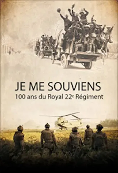Je me souviens: 100 ans du Royal 22e Régiment