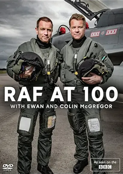 RAF at 100 with Ewan and Colin McGregor