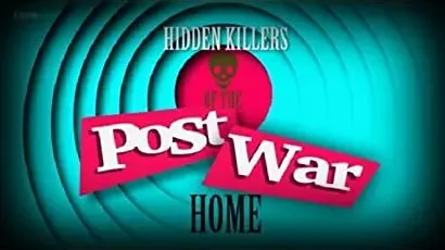 Hidden Killers of the Post-War Home