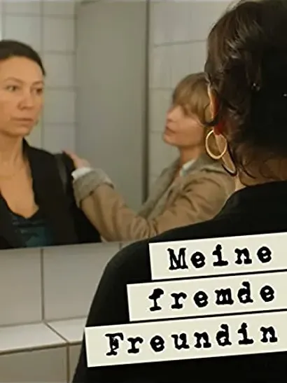 Meine fremde Freundin