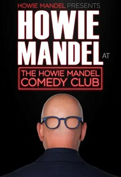 Howie Mandel Presents: Howie Mandel at the Howie Mandel Comedy Club