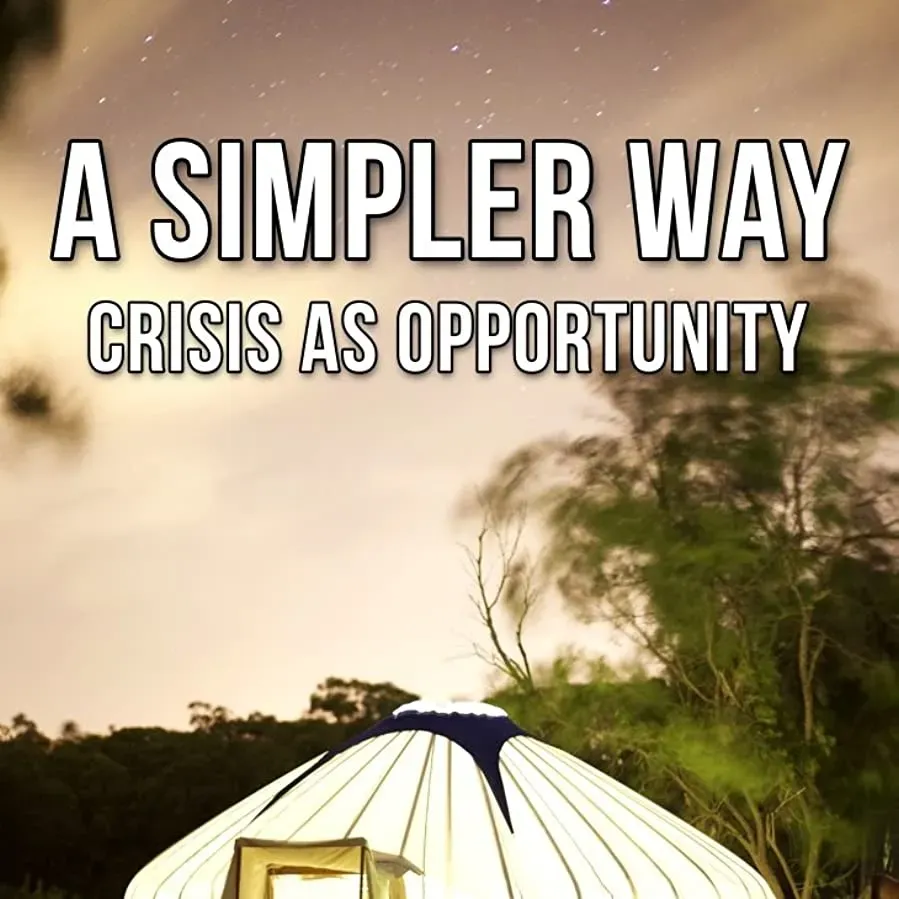 A Simpler Way: Crisis as Opportunity online