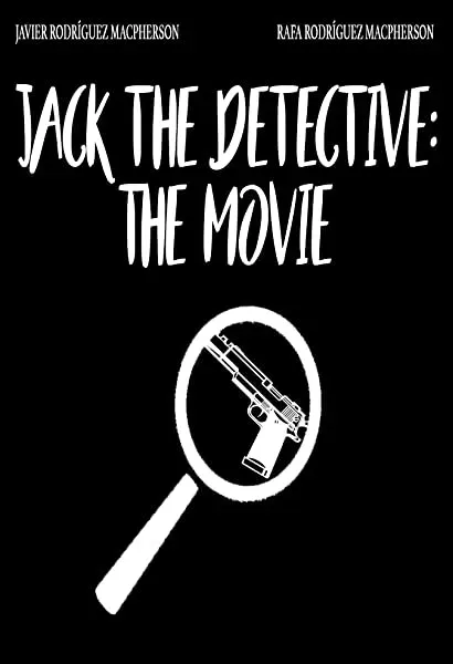 Jack the Detective: The Movie