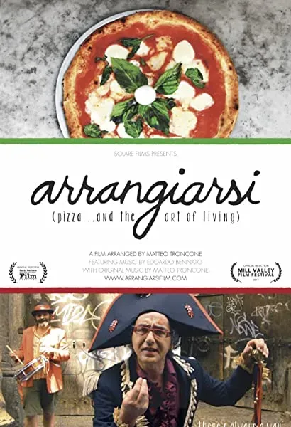 Arrangiarsi: pizza... and the art of living