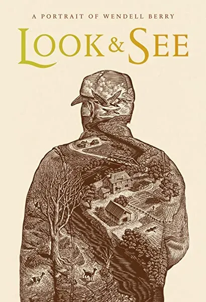 Look & See: A Portrait of Wendell Berry