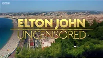 Elton John: Uncensored