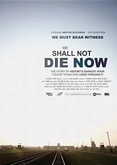 We Shall Not Die Now