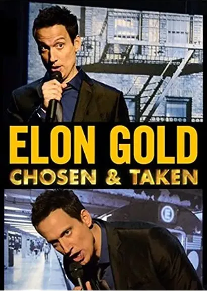 Elon Gold: Chosen & Taken