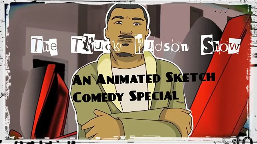 The Truck Hudson Show, An Animated Sketch Comedy Special online