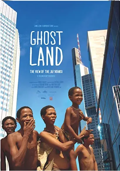 Ghostland: The View of the Ju'Hoansi