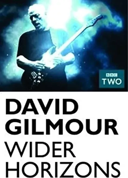 David Gilmour: Wider Horizons