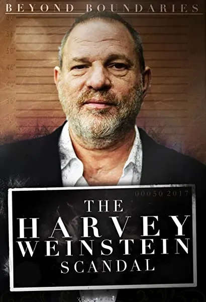 Beyond Boundaries: The Harvey Weinstein Scandal