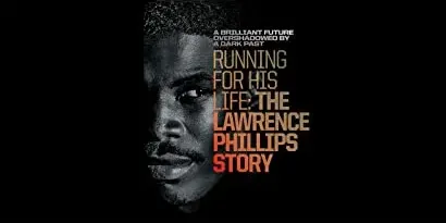 Running for His Life: The Lawrence Phillips Story