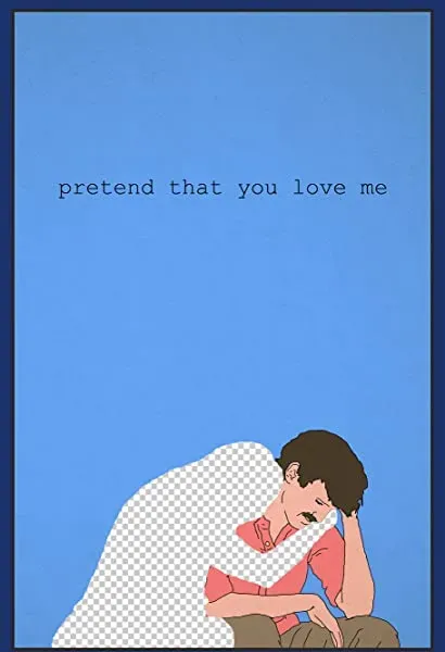 Pretend That You Love Me