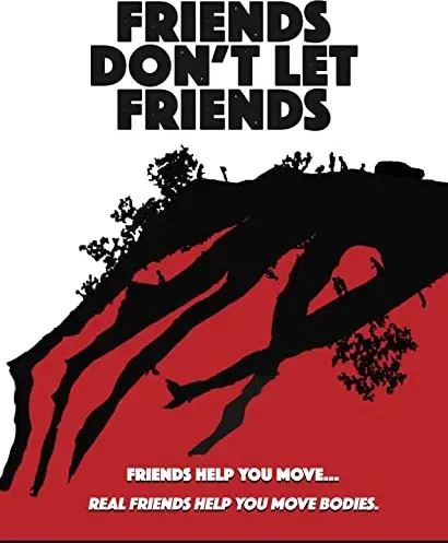Friends Don't Let Friends