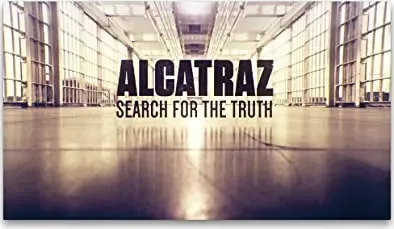 Alcatraz: Search for the Truth
