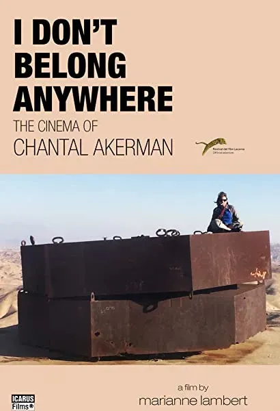 I Don't Belong Anywhere: Le cinéma de Chantal Akerman