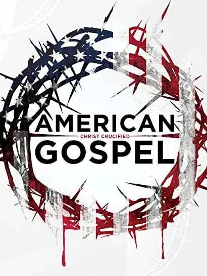 American Gospel: Christ Crucified
