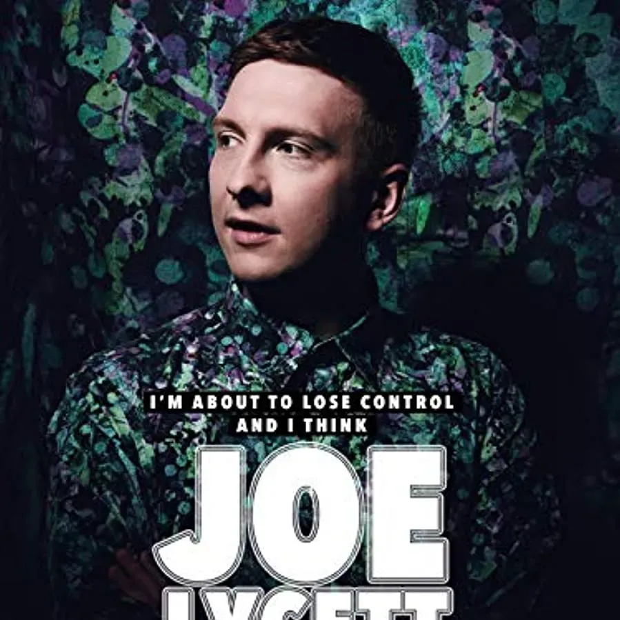Joe Lycett: I'm About to Lose Control And I Think Joe Lycett Live online