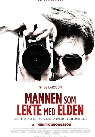 Stieg Larsson: Mężczyzna, który igrał z ogniem