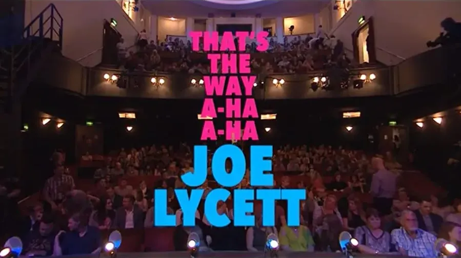 That's the Way, A-Ha, A-Ha, Joe Lycett: Live online