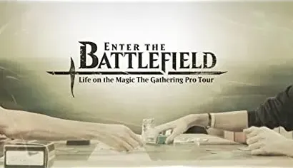 Enter the Battlefield: Life on the Magic - The Gathering Pro Tour