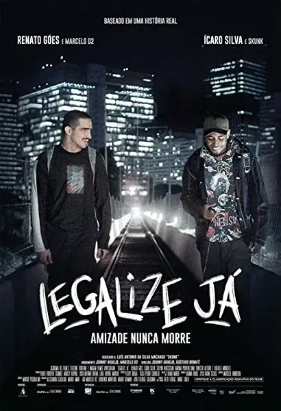 Legalize Já: Amizade Nunca Morre
