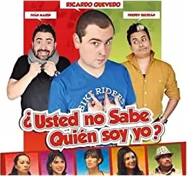 Usted No Sabe Quien Soy Yo?