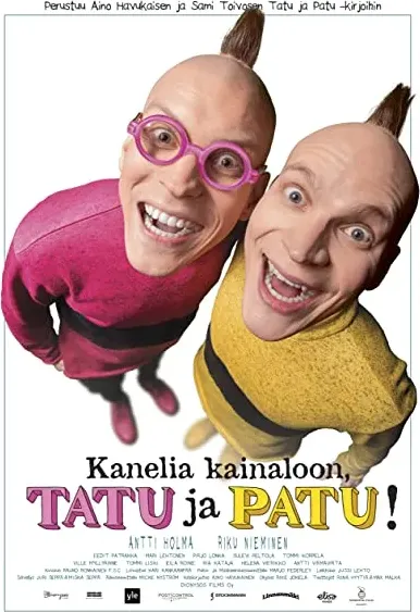 Kanelia kainaloon, Tatu ja Patu!