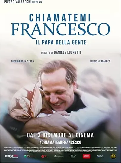 Chiamatemi Francesco - Il Papa della gente