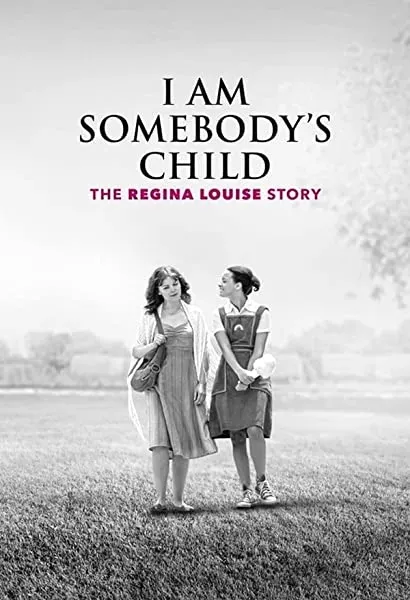 I Am Somebody's Child: The Regina Louise Story