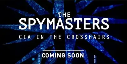 Spymasters: CIA in the Crosshairs
