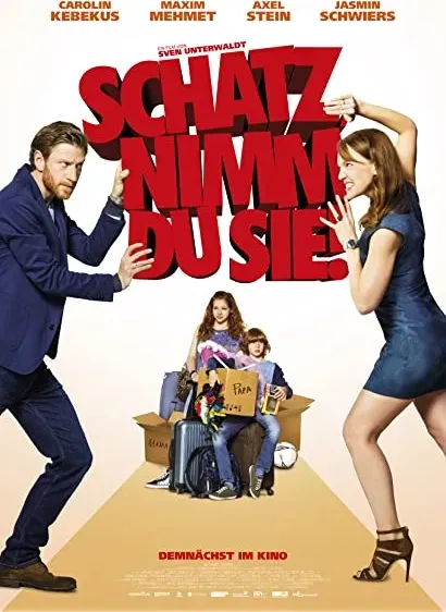 Schatz, nimm du sie!