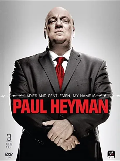 Ladies and Gentlemen, My Name Is Paul Heyman