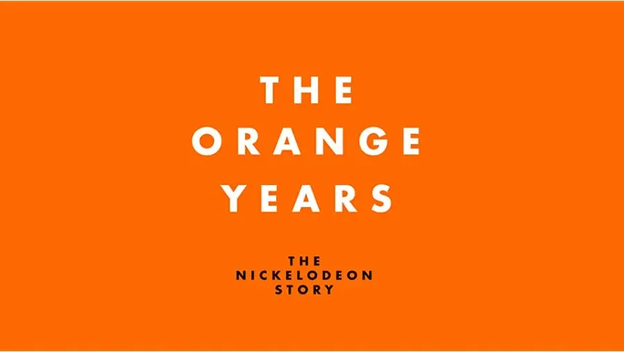 The Orange Years: The Nickelodeon Story online