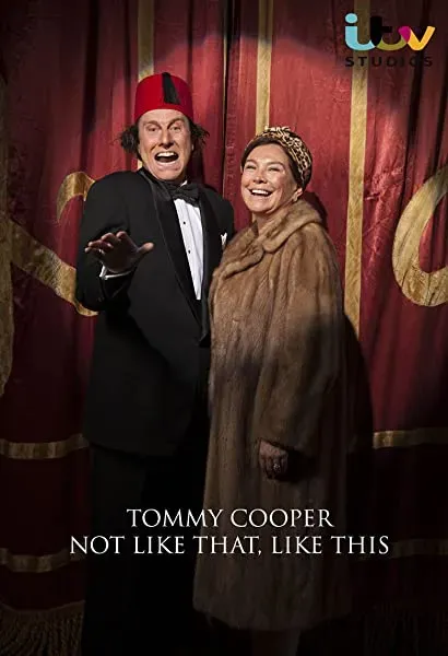 Tommy Cooper: Not Like That, Like This