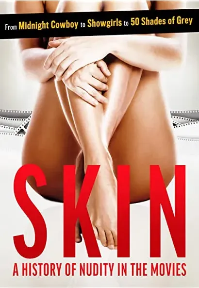Skin: A History of Nudity in the Movies