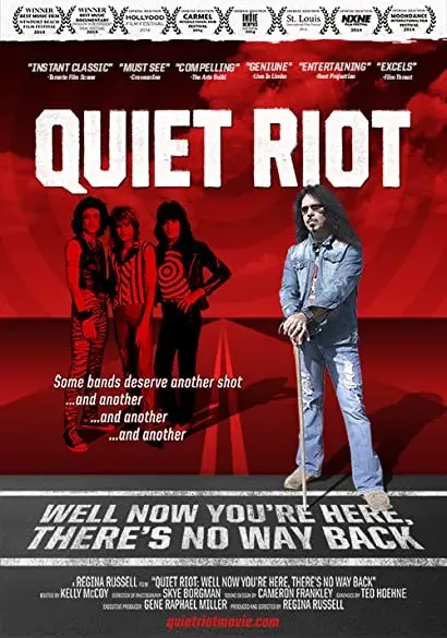 Quiet Riot: Well Now You're Here, There's No Way Back