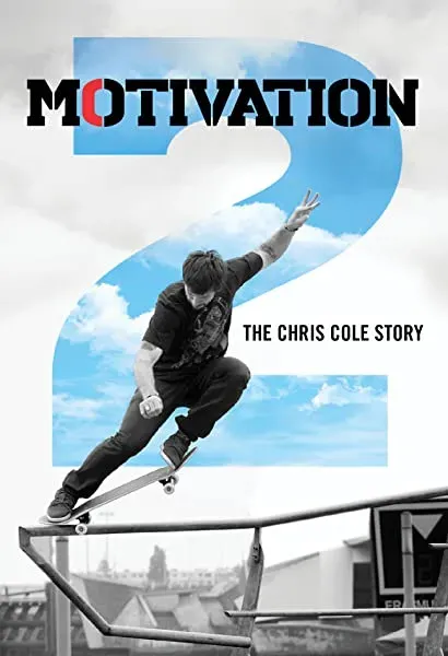 The Motivation 2.0: Real American Skater: The Chris Cole Story