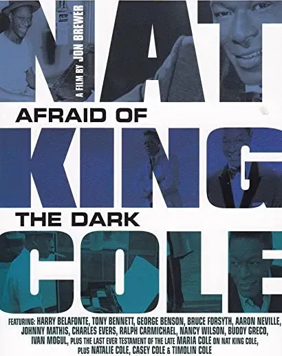 Nat King Cole: Afraid of the Dark