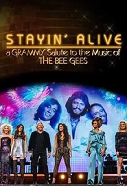 Stayin' Alive: A Grammy Salute to the Music of the Bee Gees