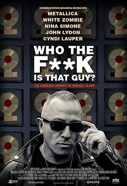 Who the Fuck Is That Guy? The Fabulous Journey of Michael Alago