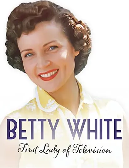 Betty White: First Lady of Television