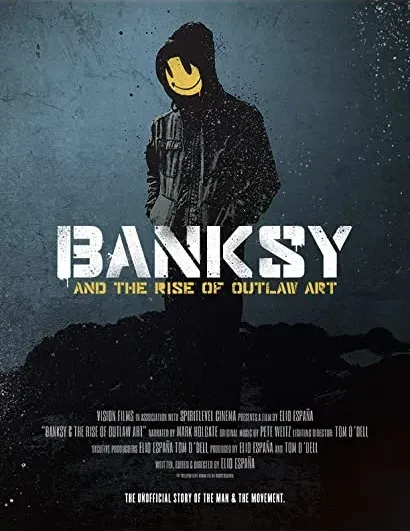 Banksy and the Rise of Outlaw Art