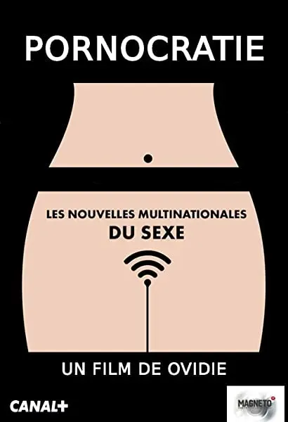 Pornocratie: Les nouvelles multinationales du sexe