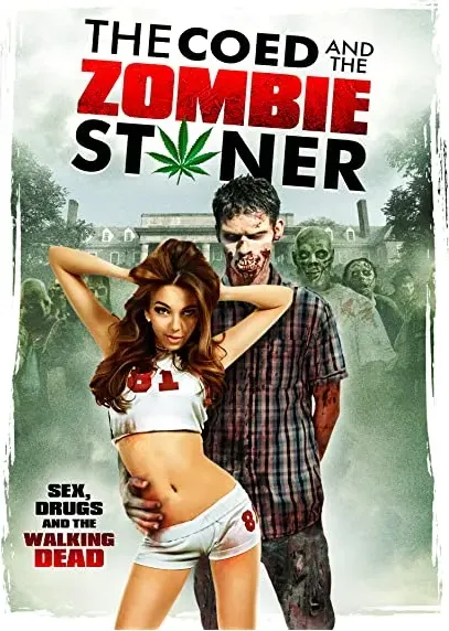 The Coed and the Zombie Stoner