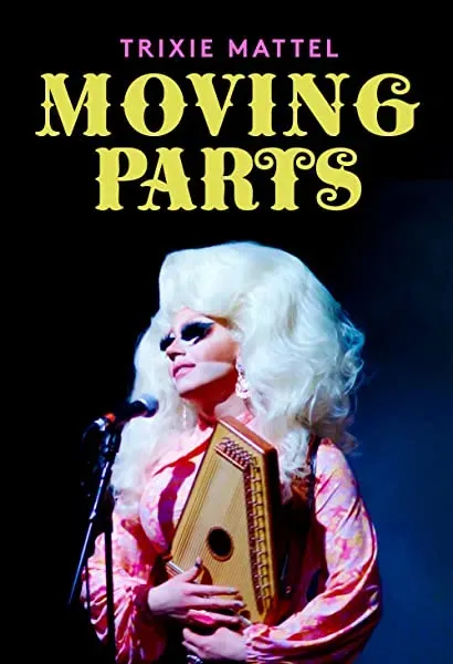 Trixie Mattel: Moving Parts